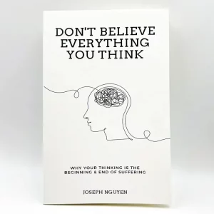 Don't Believe Everything You Think by Joseph Nguyen – Paperback Book