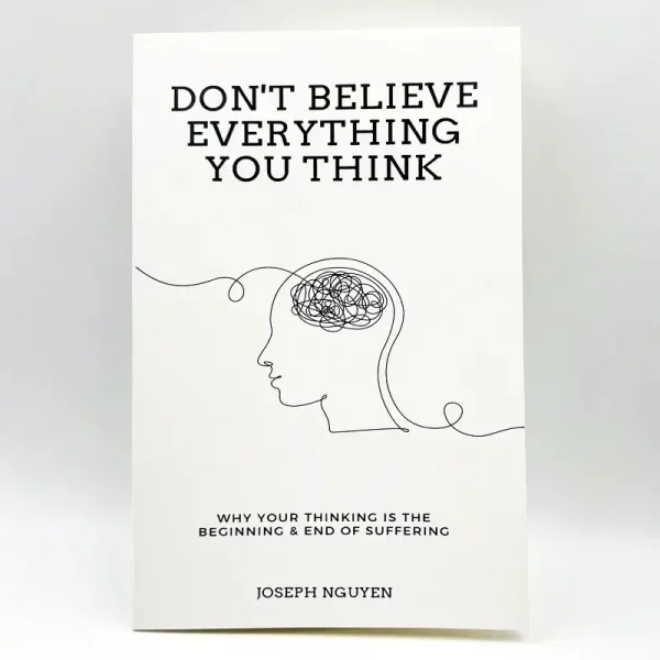 Don't Believe Everything You Think by Joseph Nguyen – Paperback Book