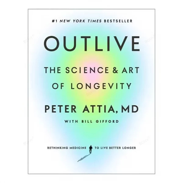 Outlive By Peter Attia The Science and Art of Longevity Paperback Book in English
