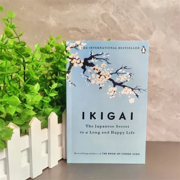 Ikigai: The Japanese Secret Philosophy For A Happy Healthy By Hector Garcia Book Rebuilding Happiness