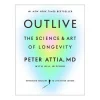 Outlive By Peter Attia The Science and Art of Longevity Paperback Book in English - Image 2