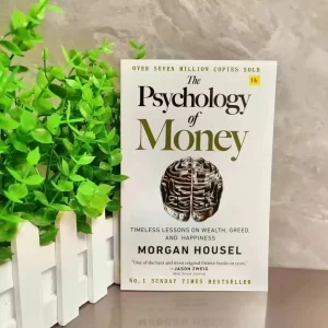 The Psychology of Money: Timeless Lessons on Wealth, Greed, and Happiness Finance Books for Adult