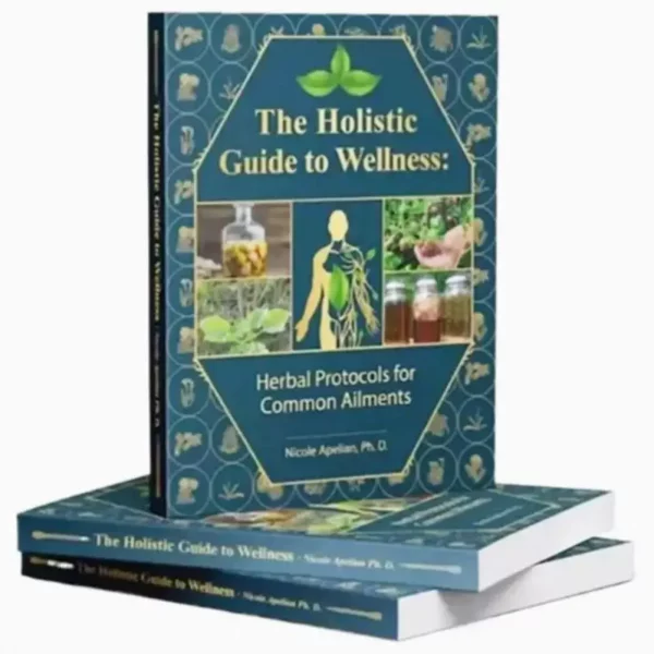 Holistic Wellness Guide: Herbal Protocols & Natural Remedies Book